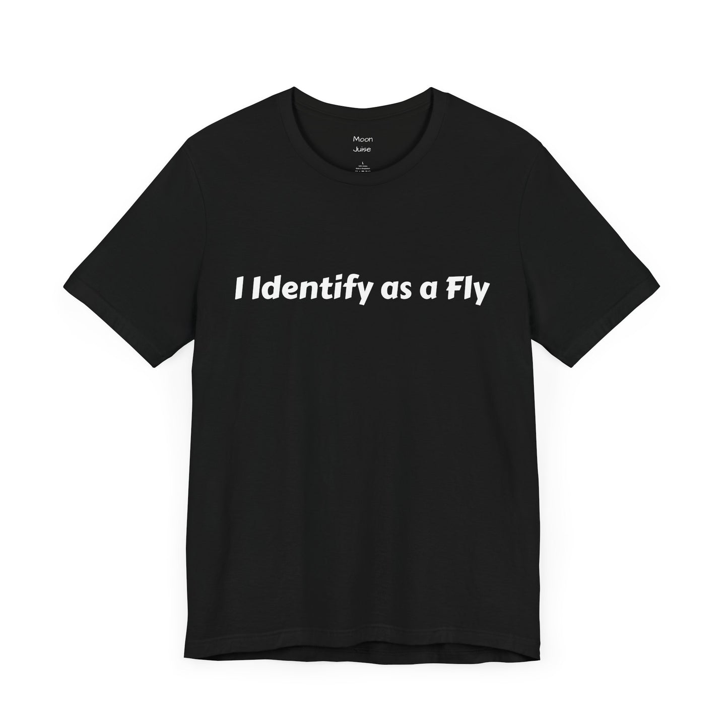 "I Identify as a Fly" Unisex Jersey Short Sleeve Tee